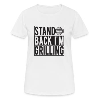 Stand Back i´m Grilling - Frauen T-Shirt atmungsaktiv - Weiß - Vorne - AI Model Female 172 dark (172cm)