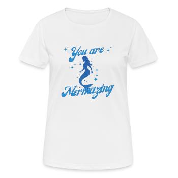 Meerjungfrauen Du bist Mermazing originelle Geschenkidee - Frauen T-Shirt atmungsaktiv - Weiß - Vorne - AI Model Female 172 dark (172cm)