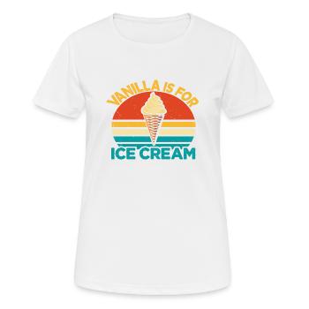 La vanille est pour la crème glacée vintage rétro - T-shirt respirant Femme - blanc - Devant - AI Model Female 172 dark (172cm)
