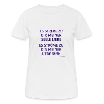 Es strebe zu dir meiner Seele liebe Rudolf Steiner - Frauen T-Shirt atmungsaktiv - Weiß - Vorne - AI Model Female 172 dark (172cm)