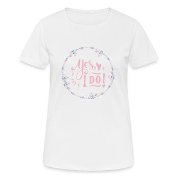 YES I DO - Frauen T-Shirt atmungsaktiv - Weiß - Vorne - AI Model Female 172 dark (172cm)