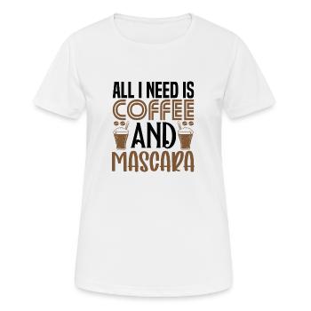 All i need is Coffee and Mascara - Frauen T-Shirt atmungsaktiv - Weiß - Vorne - AI Model Female 172 dark (172cm)