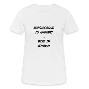 T-Shirt "Beschreibung zu ungenau", Shirt - Frauen T-Shirt atmungsaktiv - Weiß - Vorne - AI Model Female 172 dark (172cm)