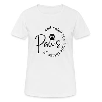 Paws And Enjoy The Little Things - Frauen T-Shirt atmungsaktiv - Weiß - Vorne - AI Model Female 172 dark (172cm)