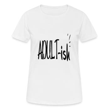 Adult-ish - Women's Breathable T-Shirt - white - Front - AI Model Female 172 dark (172cm)