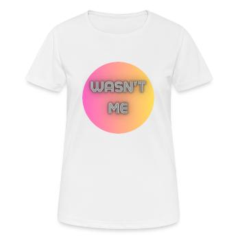 Wasn't me - Women's Breathable T-Shirt - white - Front - AI Model Female 172 dark (172cm)