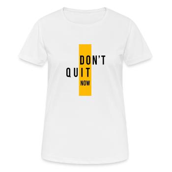 Design Inspirant Motivant Don't quit now do it ! - T-shirt respirant Femme - blanc - Devant - AI Model Female 172 dark (172cm)