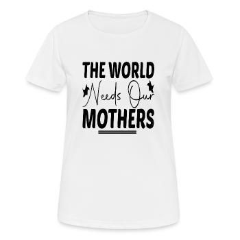 The World needs our Mother ́s - Women's Breathable T-Shirt - white - Front - AI Model Female 172 dark (172cm)