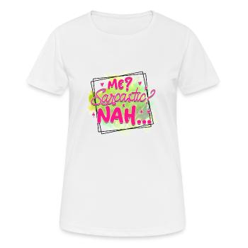 me sarcastic - Frauen T-Shirt atmungsaktiv - Weiß - Vorne - AI Model Female 172 dark (172cm)