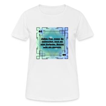 Zitat Sprüche - Frauen T-Shirt atmungsaktiv - Weiß - Vorne - AI Model Female 172 dark (172cm)