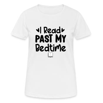 I Read Past My Bedtime - Frauen T-Shirt atmungsaktiv - Weiß - Vorne - AI Model Female 172 dark (172cm)