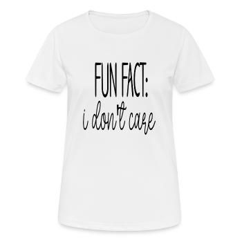 Fun Fact: I Don´t Care - Frauen T-Shirt atmungsaktiv - Weiß - Vorne - AI Model Female 172 dark (172cm)