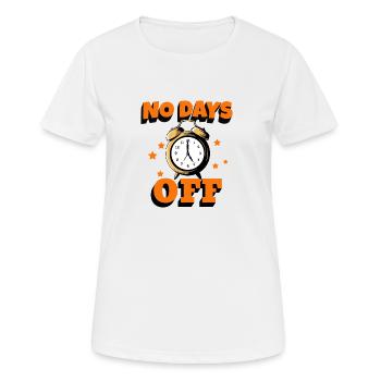 No Days Off - Women's Breathable T-Shirt - white - Front - AI Model Female 172 dark (172cm)