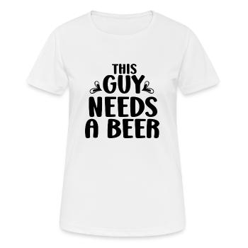 This Guy Needs a Beer - Frauen T-Shirt atmungsaktiv - Weiß - Vorne - AI Model Female 172 dark (172cm)