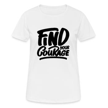 Find Your Courage - Women's Breathable T-Shirt - white - Front - AI Model Female 172 dark (172cm)