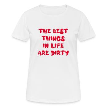 The best things in life are dirty - Women's Breathable T-Shirt - white - Front - AI Model Female 172 dark (172cm)