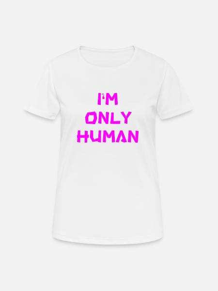 I'm only human - Women's Breathable T-Shirt - white