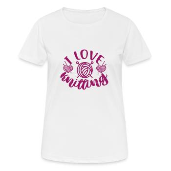 I love knitting, knitting, crocheting, needlework, hobby - Women's Breathable T-Shirt - white - Front - AI Model Female 172 dark (172cm)