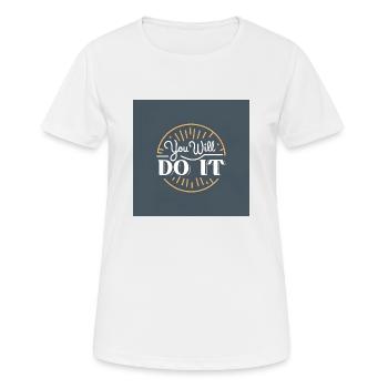 du wirst es tun - Frauen T-Shirt atmungsaktiv - Weiß - Vorne - AI Model Female 172 dark (172cm)