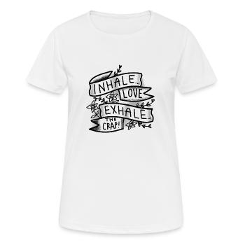 Inhale Love, Exhale The CRAP! - Women's Breathable T-Shirt - white - Front - AI Model Female 172 dark (172cm)