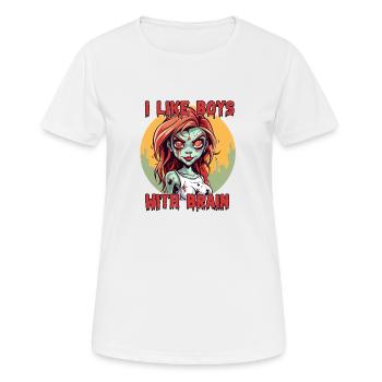 Zombie - I LIKE BOYS WITH BRAIN - Frauen T-Shirt atmungsaktiv - Weiß - Vorne - AI Model Female 172 dark (172cm)