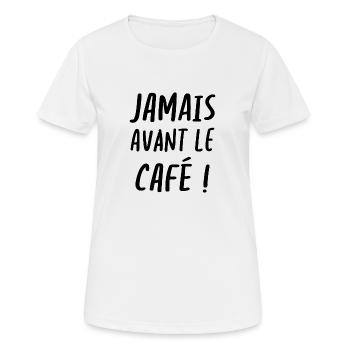 Jamais avant le café - T-shirt respirant Femme - blanc - Devant - AI Model Female 172 dark (172cm)