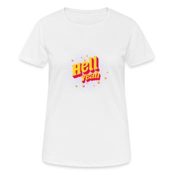 Hell Yeah - T-shirt respirant Femme - blanc - Devant - AI Model Female 172 dark (172cm)