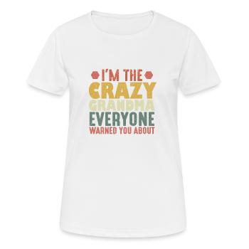 I'm The Crazy Grandma Everyone Warned You About - Women's Breathable T-Shirt - white - Front - AI Model Female 172 dark (172cm)