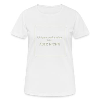 witziger lustiger spruch - Frauen T-Shirt atmungsaktiv - Weiß - Vorne - AI Model Female 172 dark (172cm)