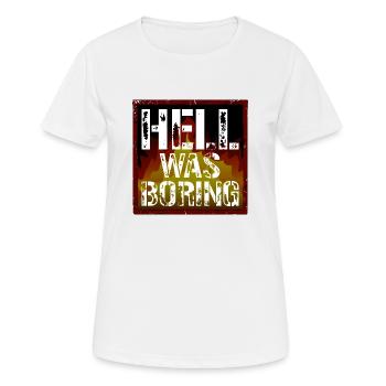 L’enfer était ennuyeux L’enfer était ennuyeux en disant - T-shirt respirant Femme - blanc - Devant - AI Model Female 172 dark (172cm)