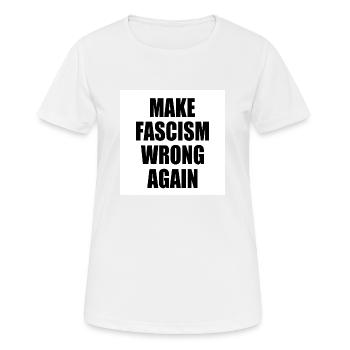 make fascism wrong again - T-shirt respirant Femme - blanc - Devant - AI Model Female 172 dark (172cm)