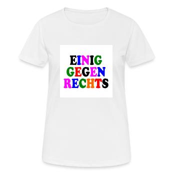 Einig gegen rechts - Frauen T-Shirt atmungsaktiv - Weiß - Vorne - AI Model Female 172 dark (172cm)