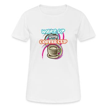 Wake-Up With Coffee Cup - Women's Breathable T-Shirt - white - Front - AI Model Female 172 dark (172cm)