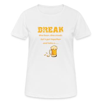 Une bière, un steak - une bière, un steak dicton - T-shirt respirant Femme - blanc - Devant - AI Model Female 172 dark (172cm)