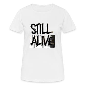 immer noch am leben - still alive - Frauen T-Shirt atmungsaktiv - Weiß - Vorne - AI Model Female 172 dark (172cm)