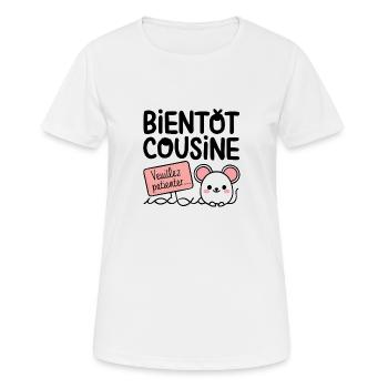 bientot cousine veuillez patienter - T-shirt respirant Femme - blanc - Devant - AI Model Female 172 dark (172cm)