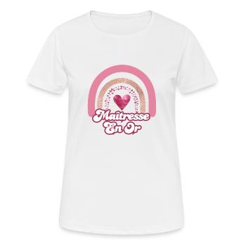 maîtresse en or rainbow rose - cadeau maîtresse - T-shirt respirant Femme - blanc - Devant - AI Model Female 172 dark (172cm)