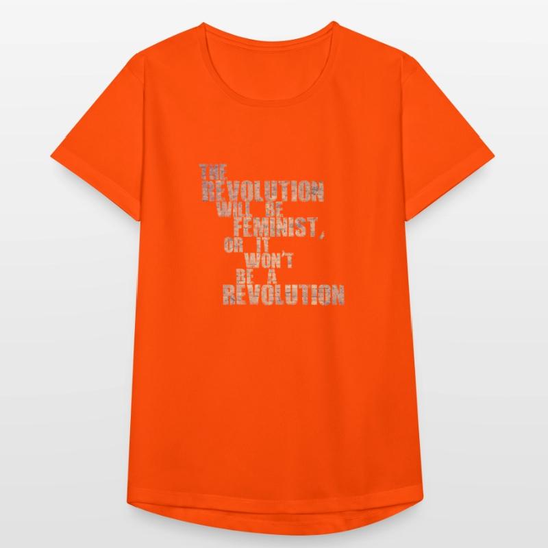 Die Revolution wird feministisch sein, oder wird sie es nicht sein Frauen T-Shirt atmungsaktiv