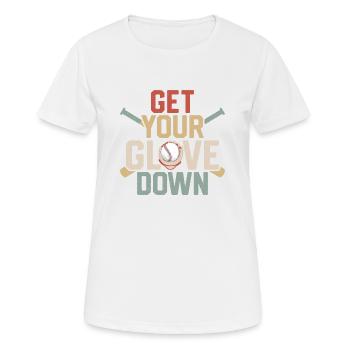 Get Your Glove Down Sport Fan Baseball - Women's Breathable T-Shirt - white - Front - AI Model Female 172 dark (172cm)