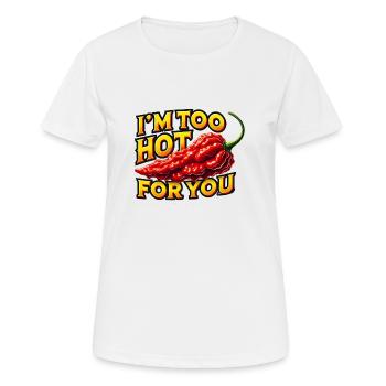 I m too hot for you - Women's Breathable T-Shirt - white - Front - AI Model Female 172 dark (172cm)