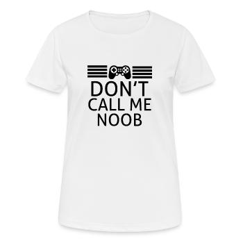 Gamer Idée Cadeau Don't Call Me Noob Humour Geek - T-shirt respirant Femme - blanc - Devant - AI Model Female 172 dark (172cm)