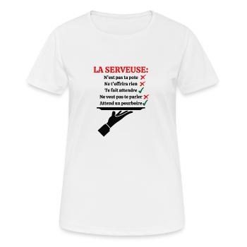 La serveuse n'est pas ta pote - T-shirt respirant Femme - blanc - Devant - AI Model Female 172 dark (172cm)