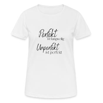 Perfekt sein - Frauen T-Shirt atmungsaktiv - Weiß - Vorne - AI Model Female 172 dark (172cm)