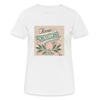 choose kindness - trendy statement - Frauen T-Shirt atmungsaktiv - Weiß - Vorne - AI Model Female 172 dark (172cm)
