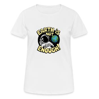 Earth Is Not Enough - Women's Breathable T-Shirt - white - Front - AI Model Female 172 dark (172cm)