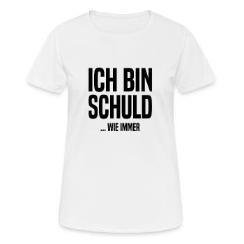 Ich bin schuld - ...wie immer - Frauen T-Shirt atmungsaktiv - Weiß - Vorne - AI Model Female 172 dark (172cm)