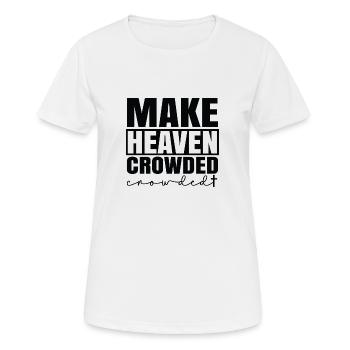 Make heaven crowded - Women's Breathable T-Shirt - white - Front - AI Model Female 172 dark (172cm)