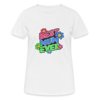 Best Mum ever - Women's Breathable T-Shirt - white - Front - AI Model Female 172 dark (172cm)