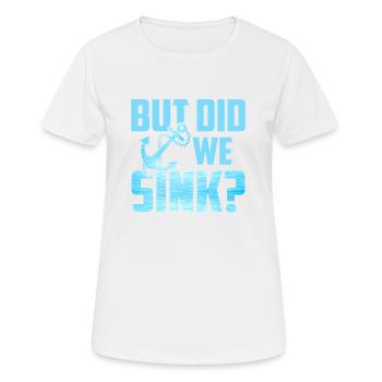But Did We Sink - Women's Breathable T-Shirt - white - Front - AI Model Female 172 dark (172cm)