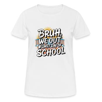 Bruh We Out - Frauen T-Shirt atmungsaktiv - Weiß - Vorne - AI Model Female 172 dark (172cm)
